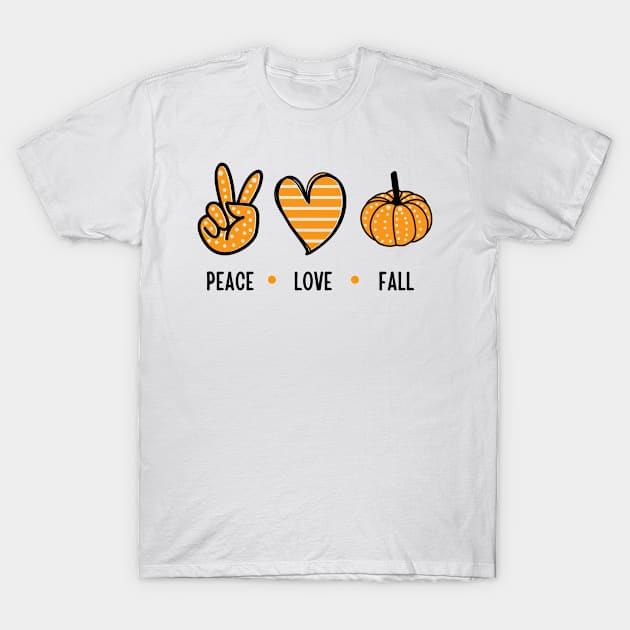 Peace love Fall T-Shirt by Epsilon99